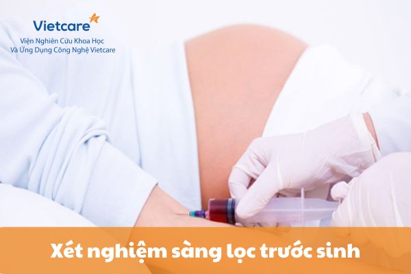 Các chỉ số Xét nghiệm sàng lọc trước sinh