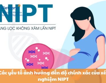 Các yếu tố ảnh hưởng đến độ chính xác của xét nghiệm NIPT