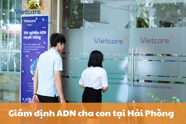 Địa chỉ giám định ADN cha con tại Hải Phòng uy tín