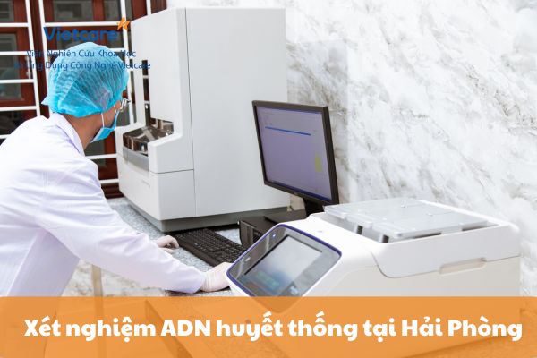 Địa chỉ xét nghiệm ADN huyết thống tại Hải Phòng