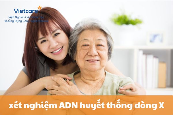 xét nghiệm ADN huyết thống dòng X