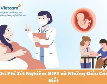 Chi Phí Xét Nghiệm NIPT và Những Điều Cần Biết