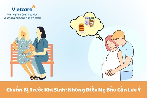 Chuẩn Bị Trước Khi Sinh: Những Điều Mẹ Bầu Cần Lưu Ý