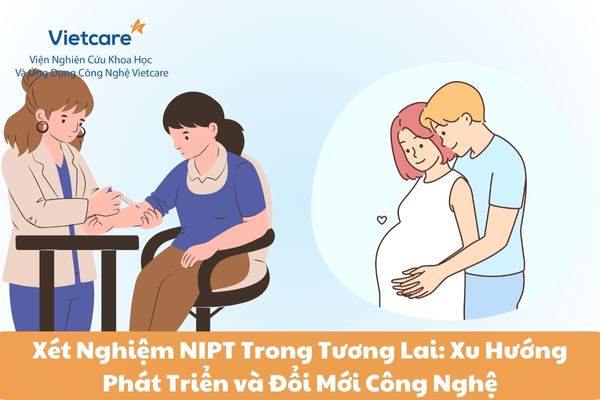 Xét Nghiệm NIPT Trong Tương Lai: Xu Hướng Phát Triển và Đổi Mới Công Nghệ