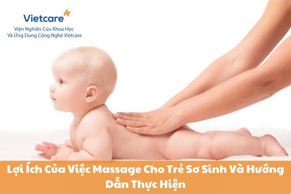 Lợi Ích Của Việc Massage Cho Trẻ Sơ Sinh Và Hướng Dẫn Thực Hiện